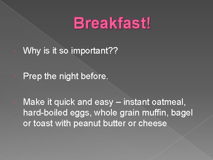 Breakfast! Why is it so important? ? Prep the night before. Make it quick