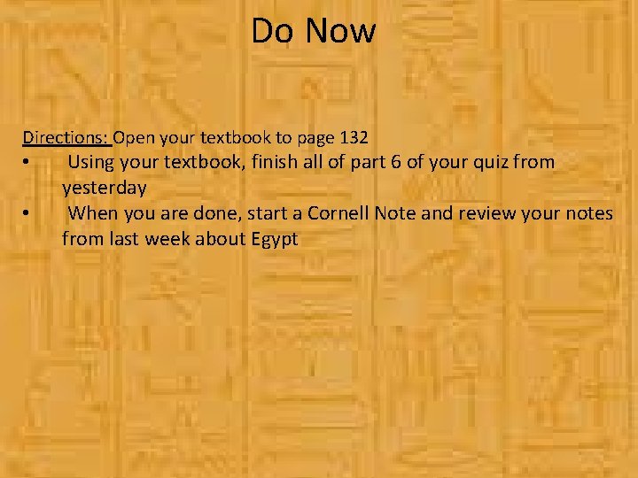 Do Now Directions: Open your textbook to page 132 • • Using your textbook,