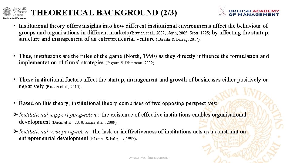 THEORETICAL BACKGROUND (2/3) • Institutional theory offers insights into how different institutional environments affect