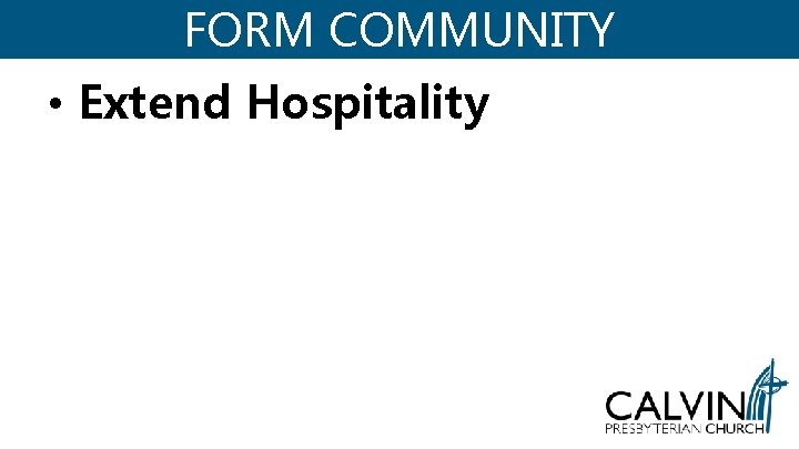 FORM COMMUNITY • Extend Hospitality 