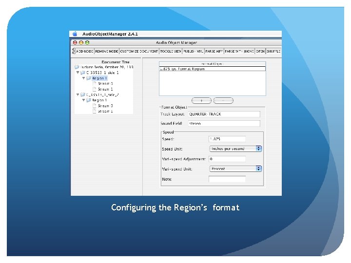Configuring the Region’s format Configuring the Region’s format
