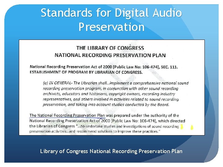 Standards for Digital Audio Preservation Library of Congress National Recording Preservation Plan Standards for Digital Audio Preservation Library of Congress National Recording Preservation Plan