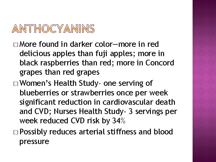 � More found in darker color—more in red delicious apples than fuji apples; more