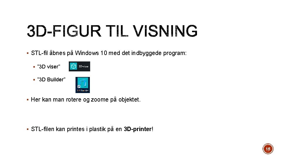 § STL-fil åbnes på Windows 10 med det indbyggede program: § ” 3 D