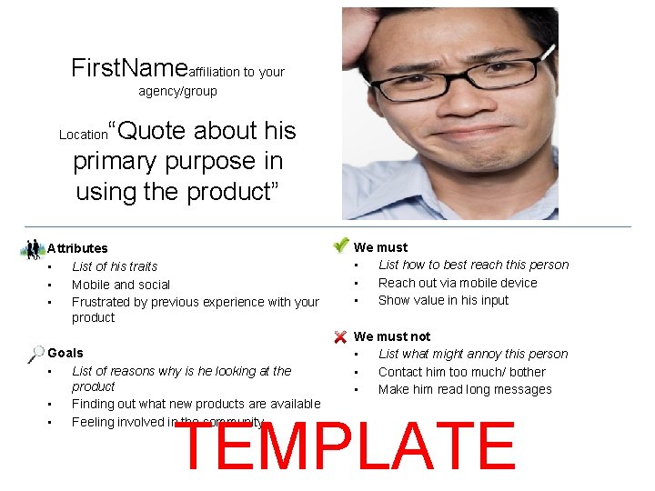 First. Nameaffiliation to your agency/group “Quote about his primary purpose in using the product”