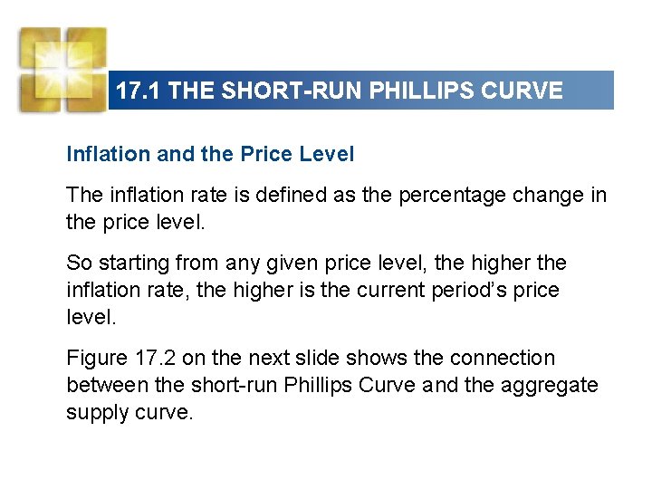 17. 1 THE SHORT-RUN PHILLIPS CURVE Inflation and the Price Level The inflation rate