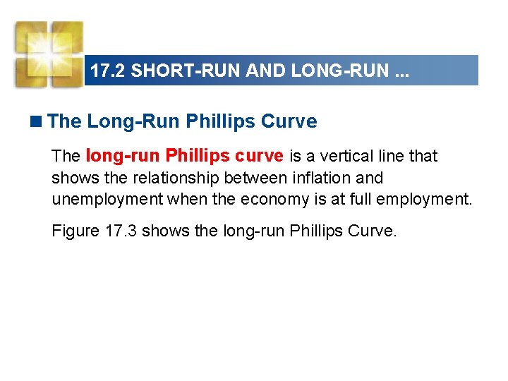 17. 2 SHORT-RUN AND LONG-RUN. . . <The Long-Run Phillips Curve The long-run Phillips