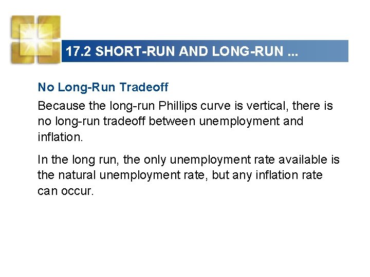 17. 2 SHORT-RUN AND LONG-RUN. . . No Long-Run Tradeoff Because the long-run Phillips