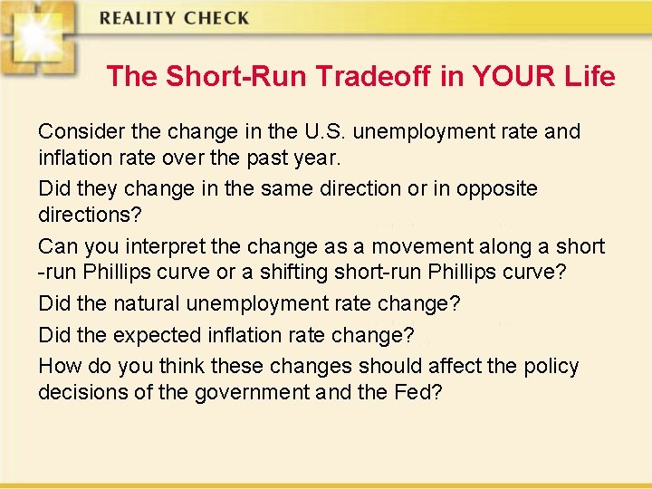 The Short-Run Tradeoff in YOUR Life Consider the change in the U. S. unemployment