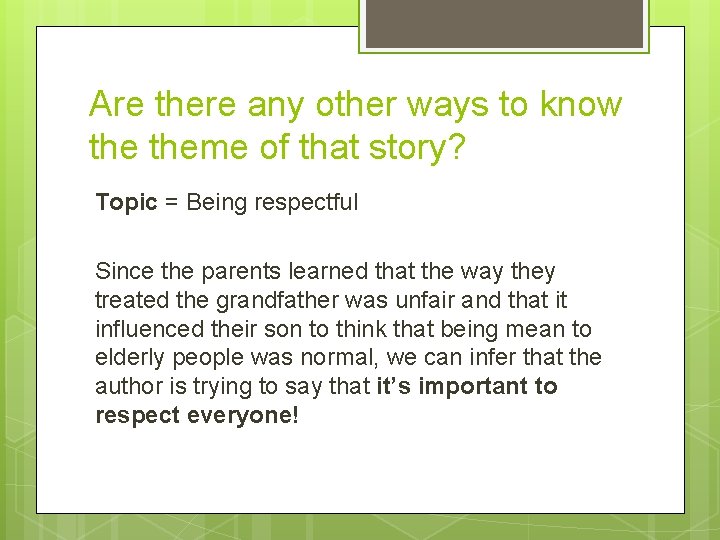 Are there any other ways to know theme of that story? Topic = Being