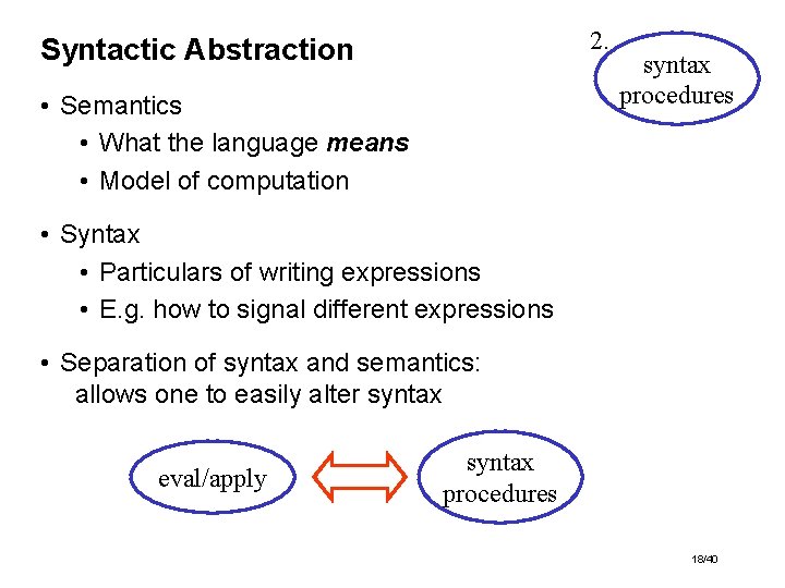 2. Syntactic Abstraction • Semantics • What the language means • Model of computation