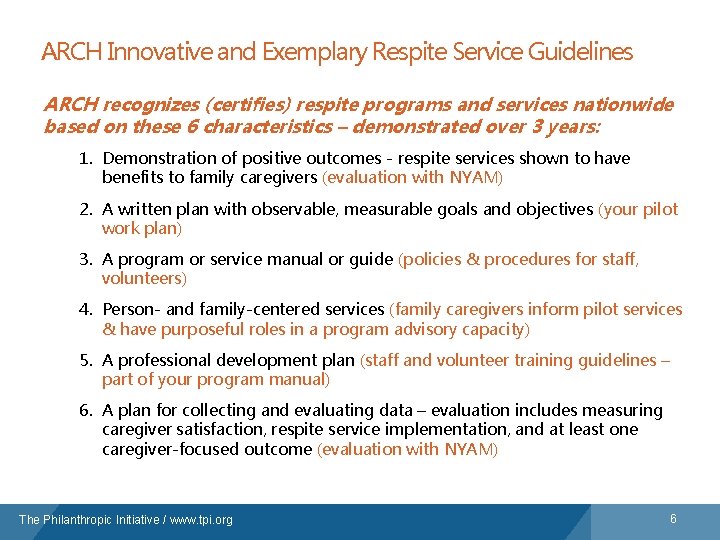 ARCH Innovative and Exemplary Respite Service Guidelines ARCH recognizes (certifies) respite programs and services
