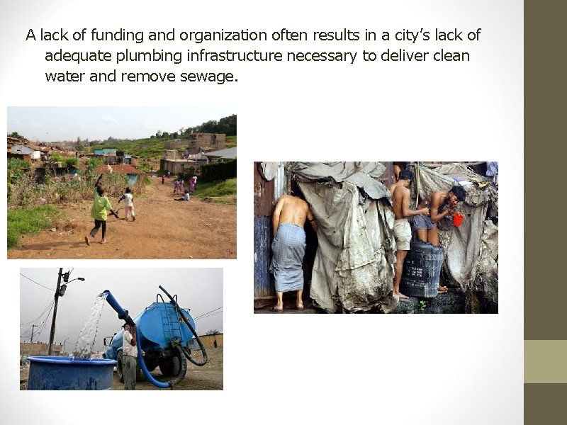 A lack of funding and organization often results in a city’s lack of adequate