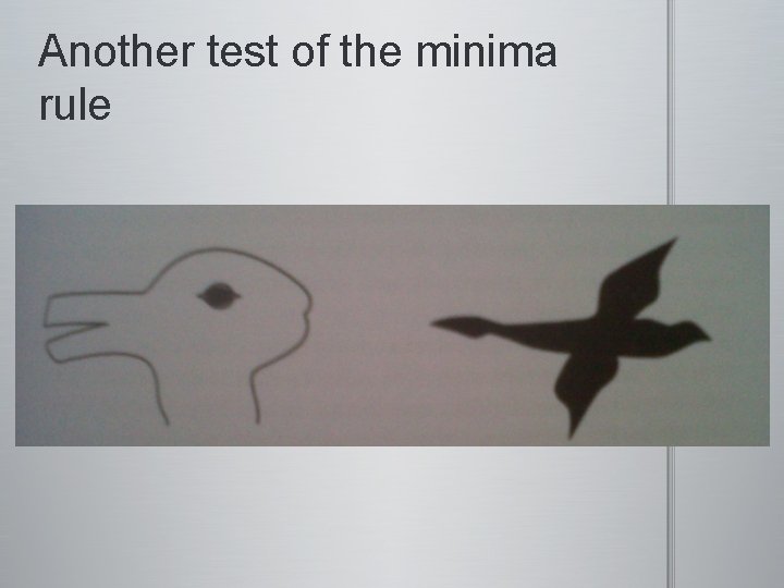 Another test of the minima rule Another test of the minima rule