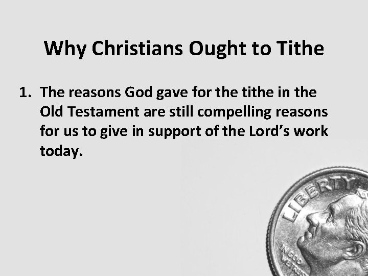 Why Christians Ought to Tithe 1. The reasons God gave for the tithe in Why Christians Ought to Tithe 1. The reasons God gave for the tithe in