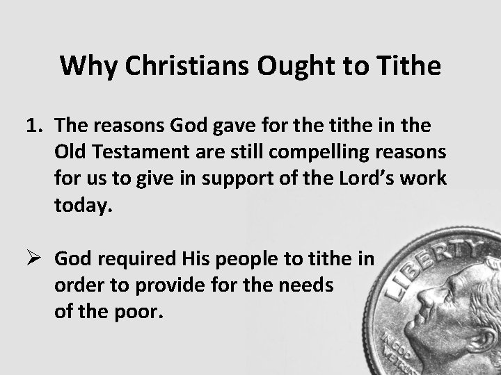 Why Christians Ought to Tithe 1. The reasons God gave for the tithe in Why Christians Ought to Tithe 1. The reasons God gave for the tithe in
