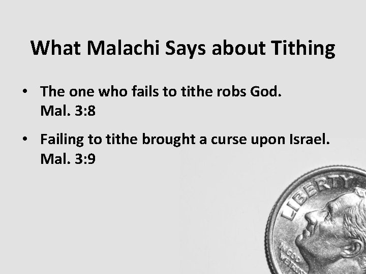 What Malachi Says about Tithing • The one who fails to tithe robs God. What Malachi Says about Tithing • The one who fails to tithe robs God.