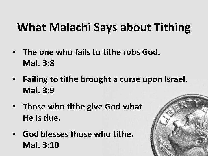 What Malachi Says about Tithing • The one who fails to tithe robs God. What Malachi Says about Tithing • The one who fails to tithe robs God.