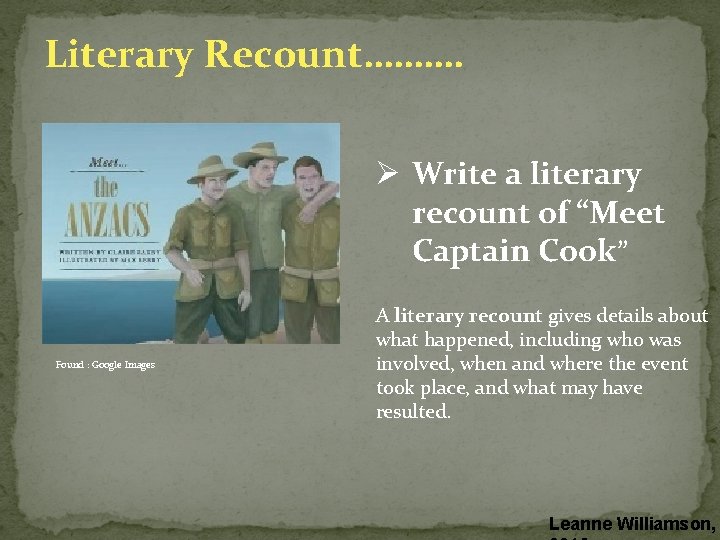 Literary Recount………. Ø Write a literary recount of “Meet Captain Cook” Found : Google Literary Recount………. Ø Write a literary recount of “Meet Captain Cook” Found : Google