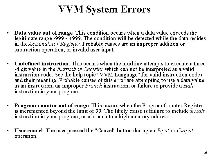 VVM System Errors • Data value out of range. This condition occurs when a