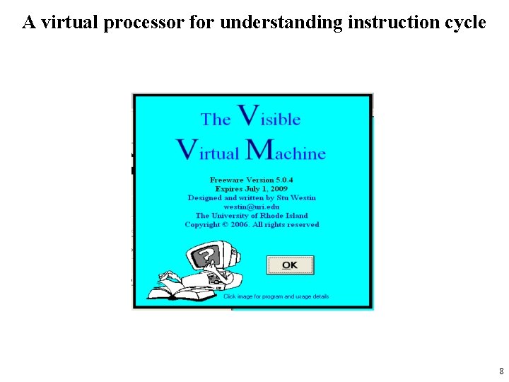 A virtual processor for understanding instruction cycle 8 