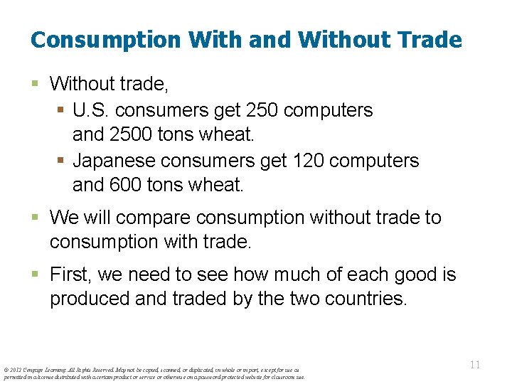Consumption With and Without Trade § Without trade, § U. S. consumers get 250