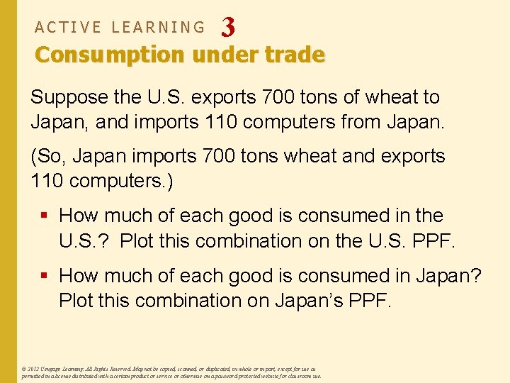 ACTIVE LEARNING 3 Consumption under trade Suppose the U. S. exports 700 tons of