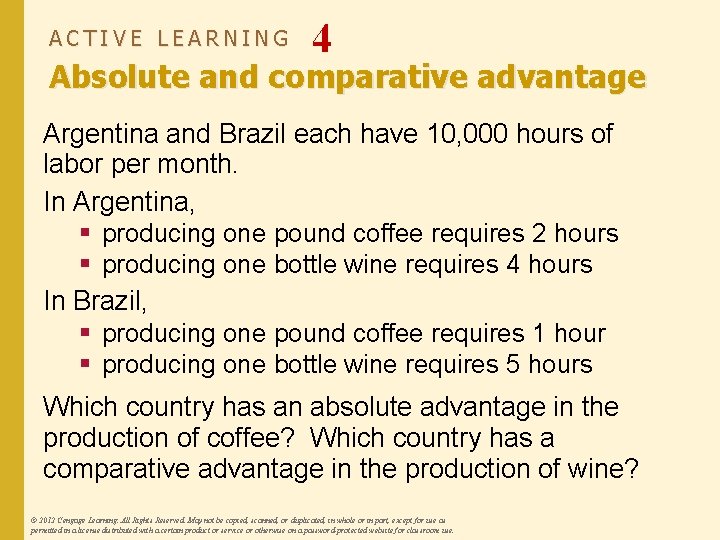 ACTIVE LEARNING 4 Absolute and comparative advantage Argentina and Brazil each have 10, 000
