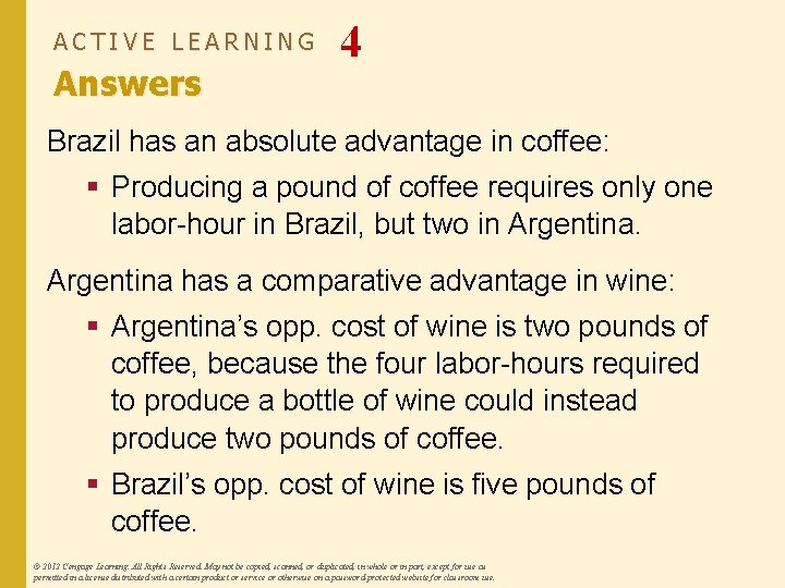 ACTIVE LEARNING Answers 4 Brazil has an absolute advantage in coffee: § Producing a