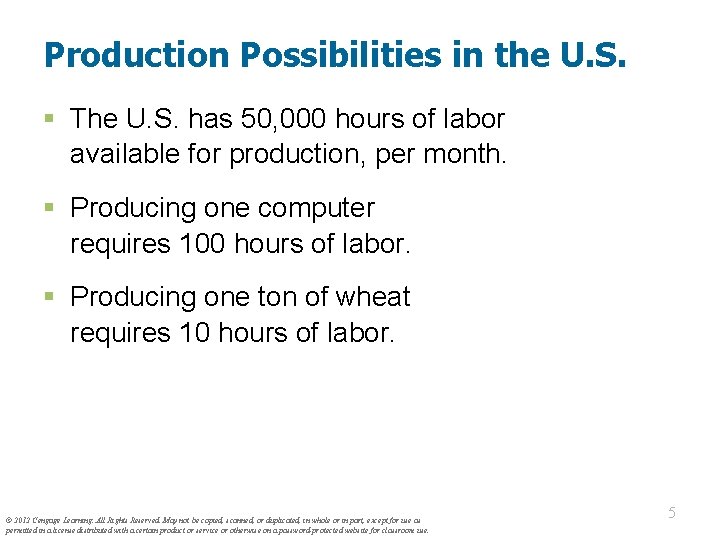 Production Possibilities in the U. S. § The U. S. has 50, 000 hours