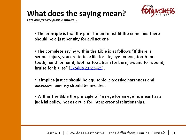What does the saying mean? Click here for some possible answers… • The principle What does the saying mean? Click here for some possible answers… • The principle