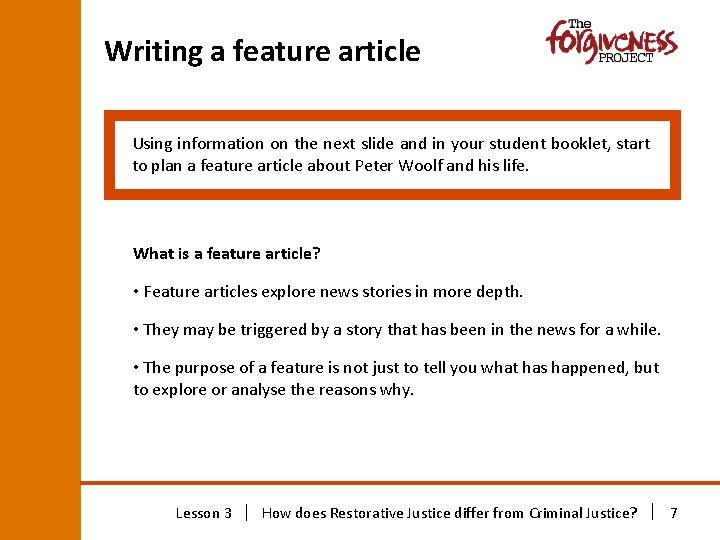Writing a feature article Using information on the next slide and in your student Writing a feature article Using information on the next slide and in your student