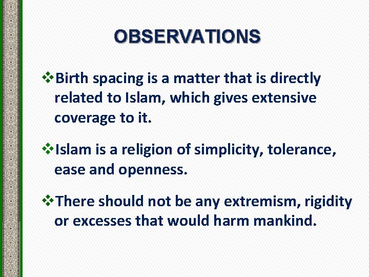 OBSERVATIONS v. Birth spacing is a matter that is directly related to Islam, which