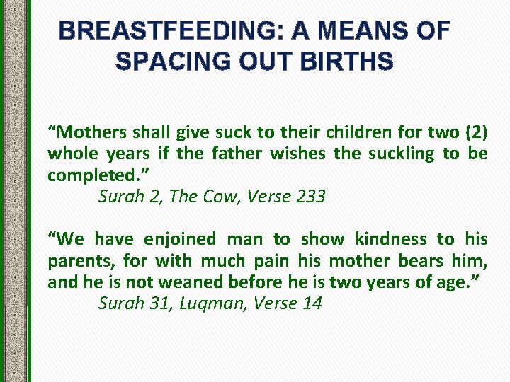 BREASTFEEDING: A MEANS OF SPACING OUT BIRTHS “Mothers shall give suck to their children