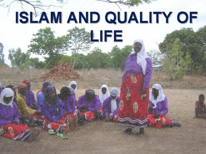 ISLAM AND QUALITY OF LIFE 