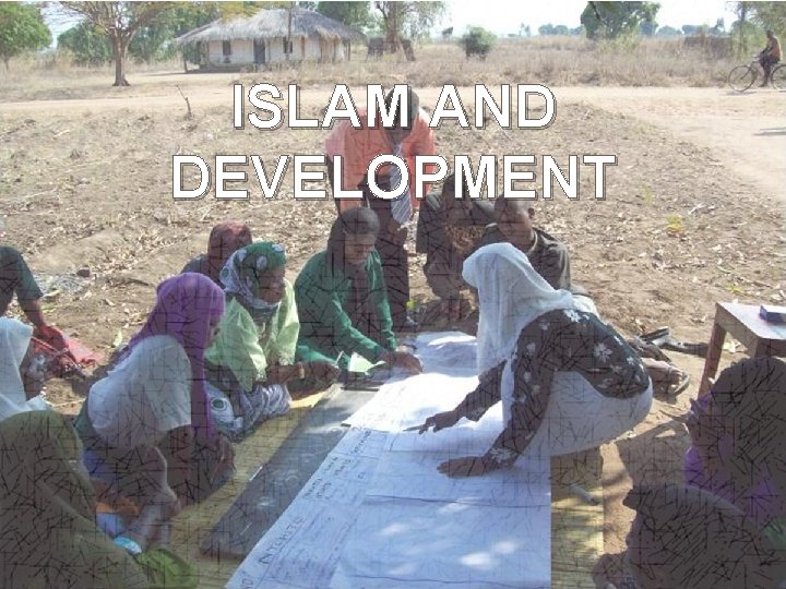 ISLAM AND DEVELOPMENT 