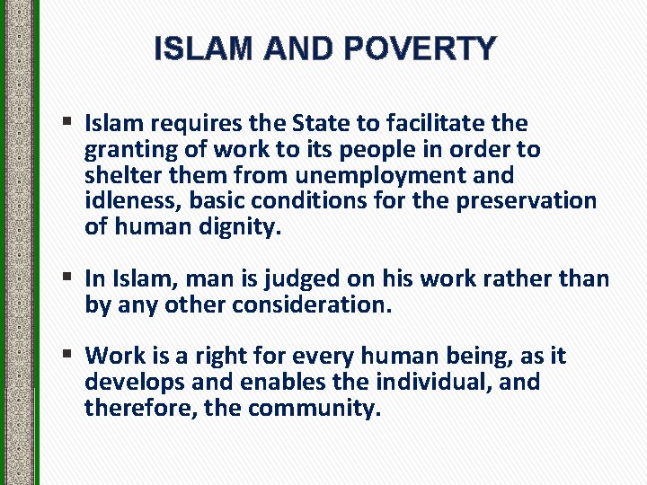 ISLAM AND POVERTY § Islam requires the State to facilitate the granting of work