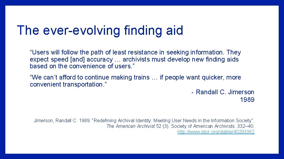 The ever-evolving finding aid “Users will follow the path of least resistance in seeking