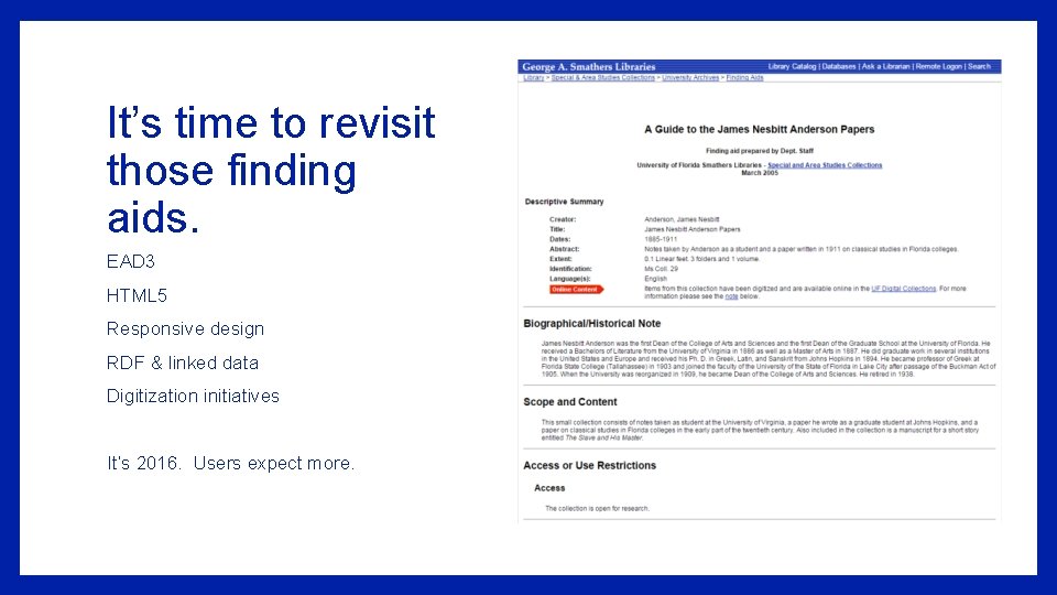 It’s time to revisit those finding aids. EAD 3 HTML 5 Responsive design RDF