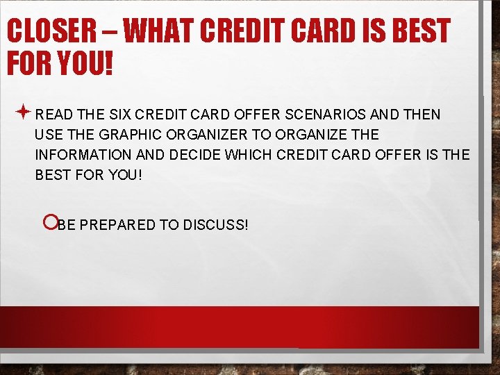 CLOSER – WHAT CREDIT CARD IS BEST FOR YOU! ª READ THE SIX CREDIT