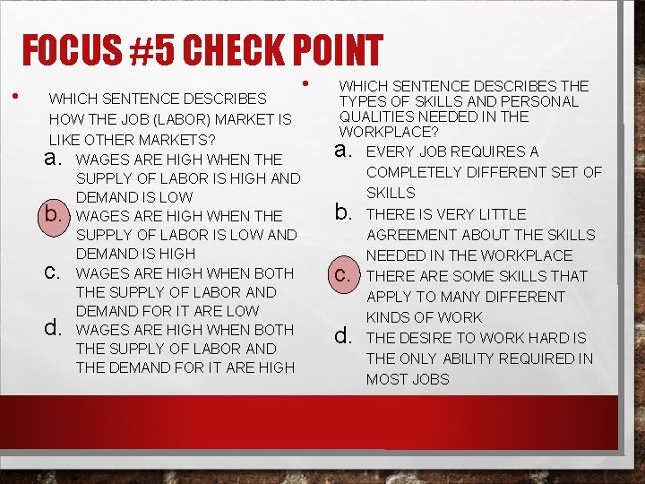 FOCUS #5 CHECK POINT • WHICH SENTENCE DESCRIBES HOW THE JOB (LABOR) MARKET IS