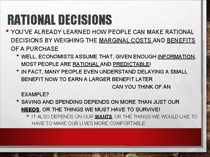 RATIONAL DECISIONS • YOU’VE ALREADY LEARNED HOW PEOPLE CAN MAKE RATIONAL DECISIONS BY WEIGHING
