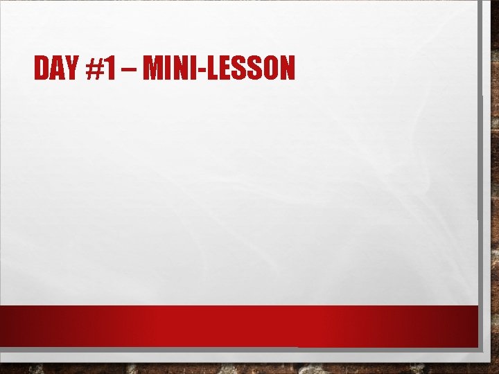 DAY #1 – MINI-LESSON 