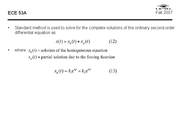 ECE 53 A Fall 2007 • Standard method is used to solve for the ECE 53 A Fall 2007 • Standard method is used to solve for the