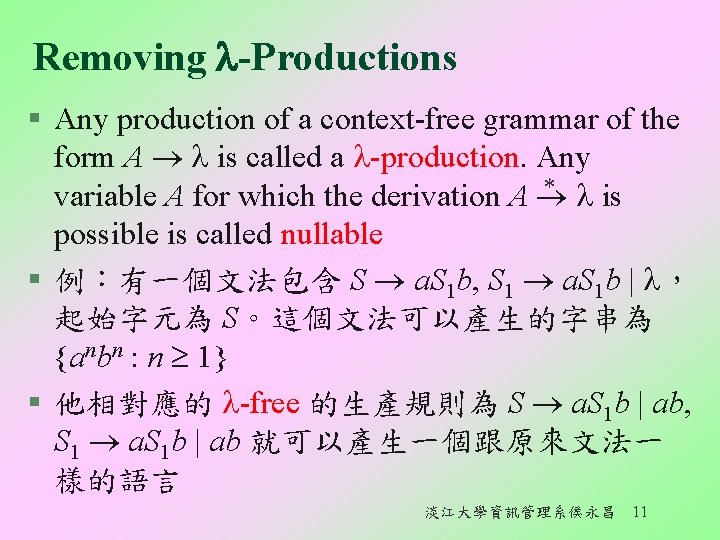 Removing -Productions § Any production of a context-free grammar of the form A is