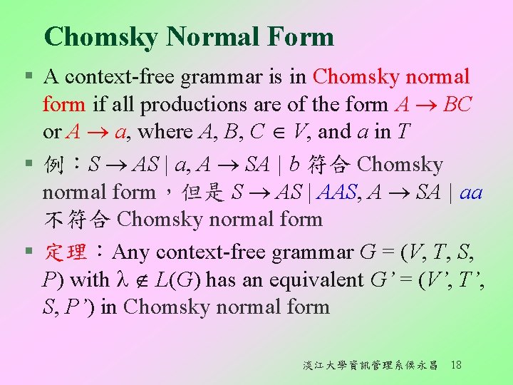 Chomsky Normal Form § A context-free grammar is in Chomsky normal form if all