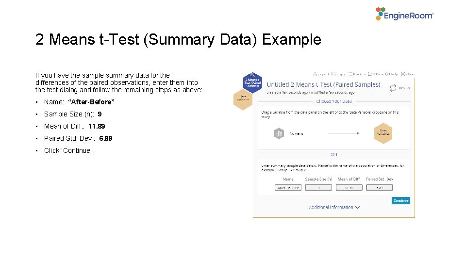 2 Means t-Test (Summary Data) Example If you have the sample summary data for