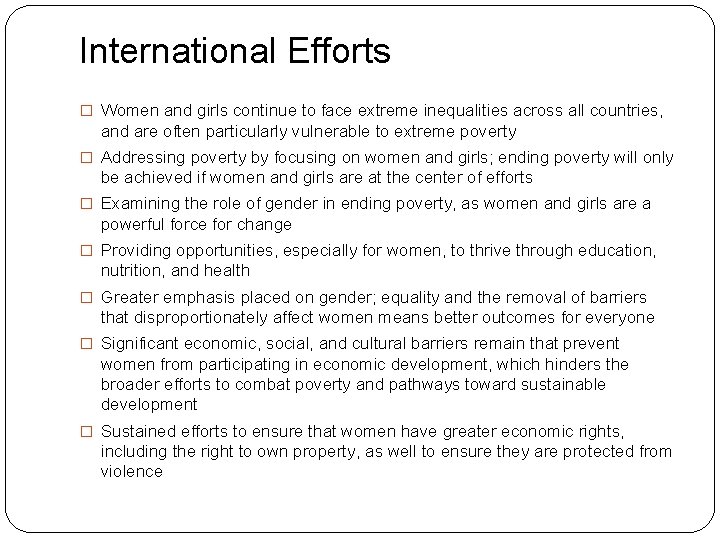 International Efforts � Women and girls continue to face extreme inequalities across all countries,