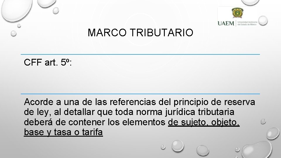 MARCO TRIBUTARIO CFF art. 5º: Acorde a una de las referencias del principio de