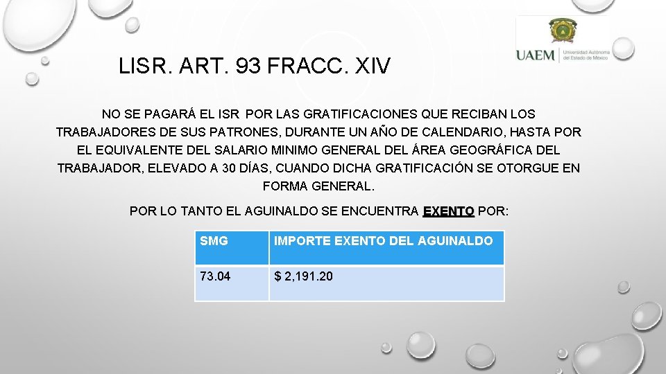 LISR. ART. 93 FRACC. XIV NO SE PAGARÁ EL ISR POR LAS GRATIFICACIONES QUE